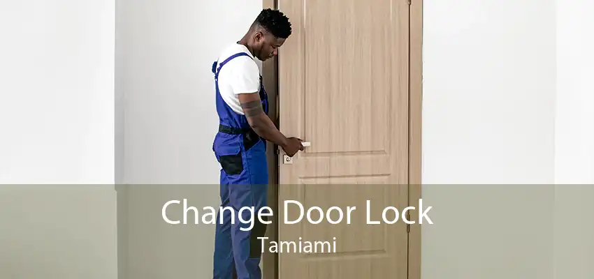 Change Door Lock Tamiami