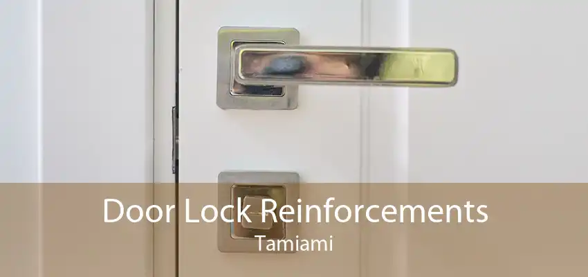 Door Lock Reinforcements Tamiami