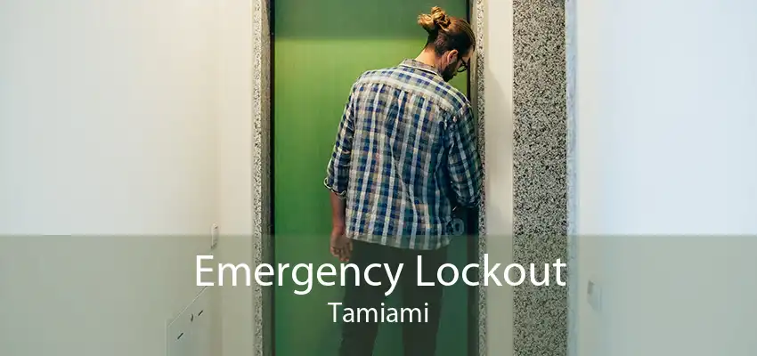 Emergency Lockout Tamiami