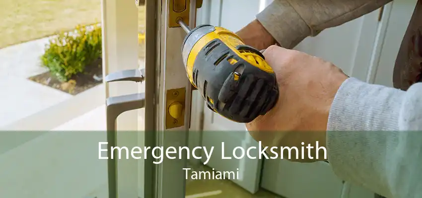 Emergency Locksmith Tamiami