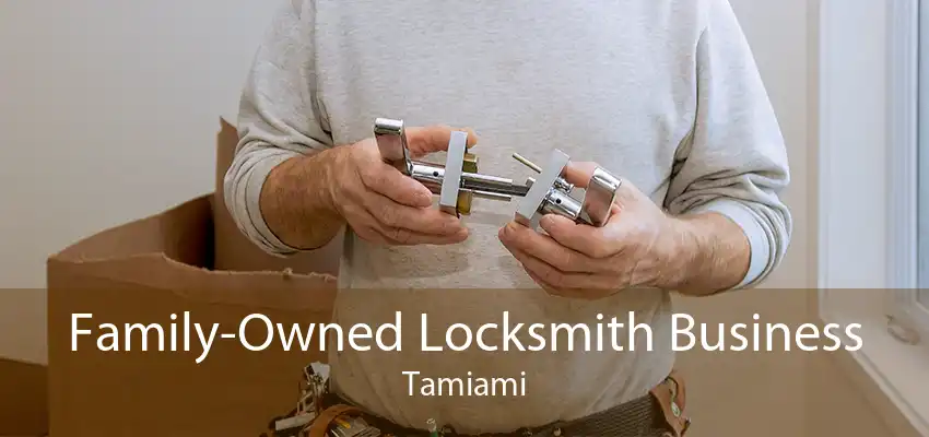 Family-Owned Locksmith Business Tamiami