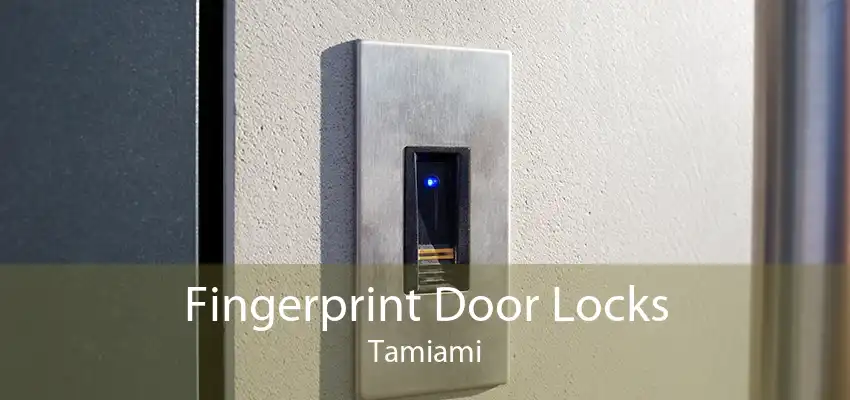 Fingerprint Door Locks Tamiami