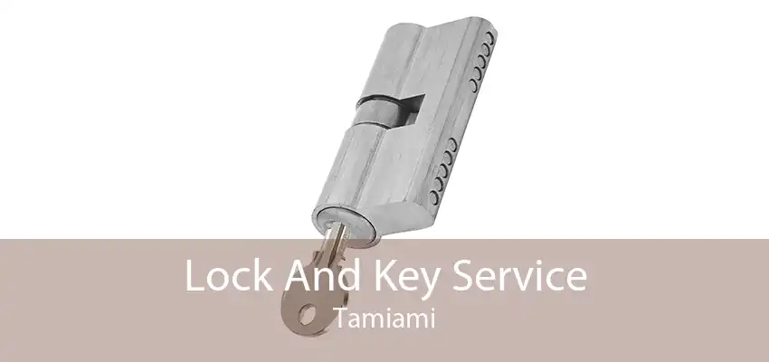 Lock And Key Service Tamiami