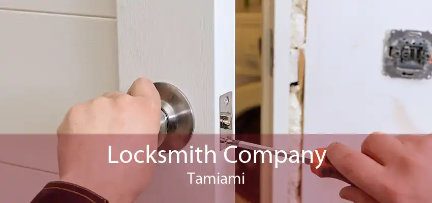 Locksmith Company Tamiami