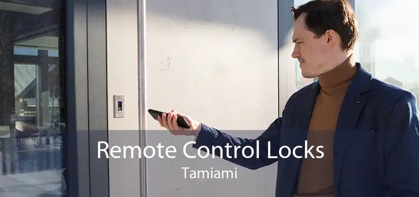 Remote Control Locks Tamiami