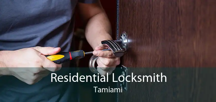 Residential Locksmith Tamiami