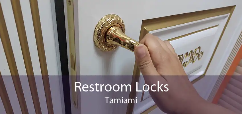 Restroom Locks Tamiami