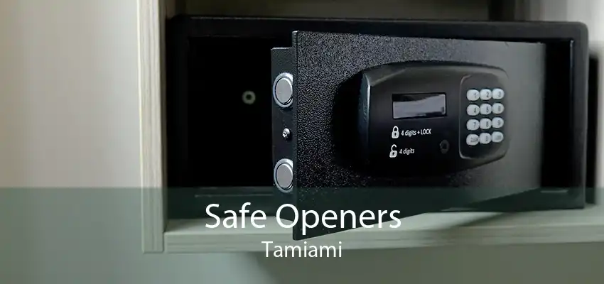 Safe Openers Tamiami