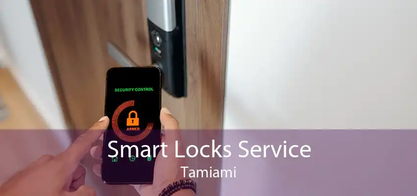 Smart Locks Service Tamiami