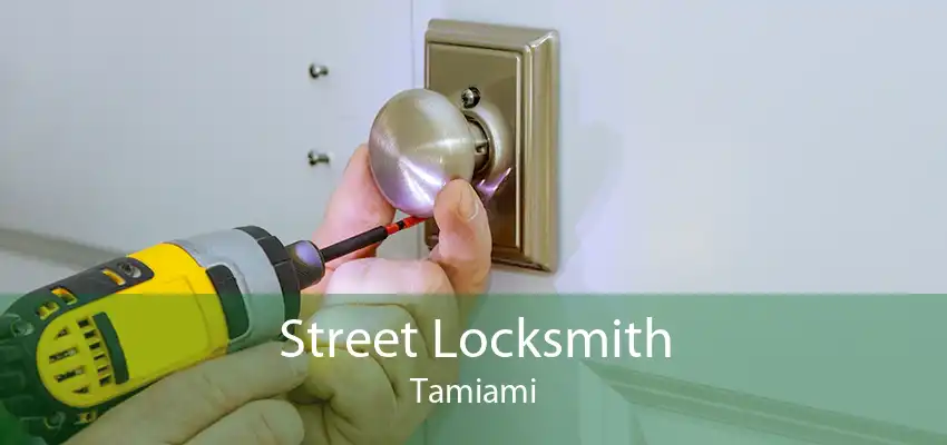 Street Locksmith Tamiami